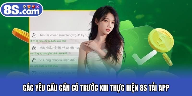 Các yêu cầu cần có trước khi thực hiện Bet8S tải app