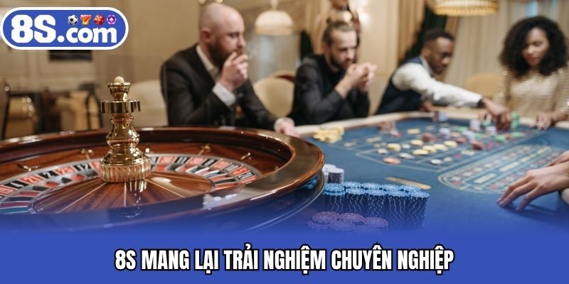 8S mang lại trải nghiệm chuyên nghiệp