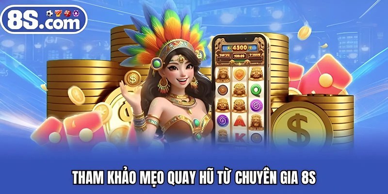 Tham khảo mẹo quay hũ từ chuyên gia Bet8S