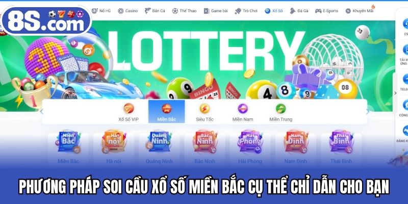 Phương pháp soi cầu xổ số miền Bắc cụ thể chỉ dẫn cho bạn