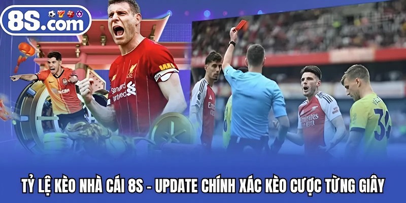 tỷ lệ kèo nhà cái Bet8S